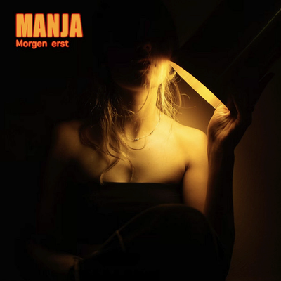 Manja — Morgen Erst